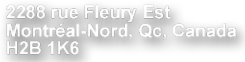 2288 rue Fleury Est Montreal Nord Qc Canada  H2B 1K6